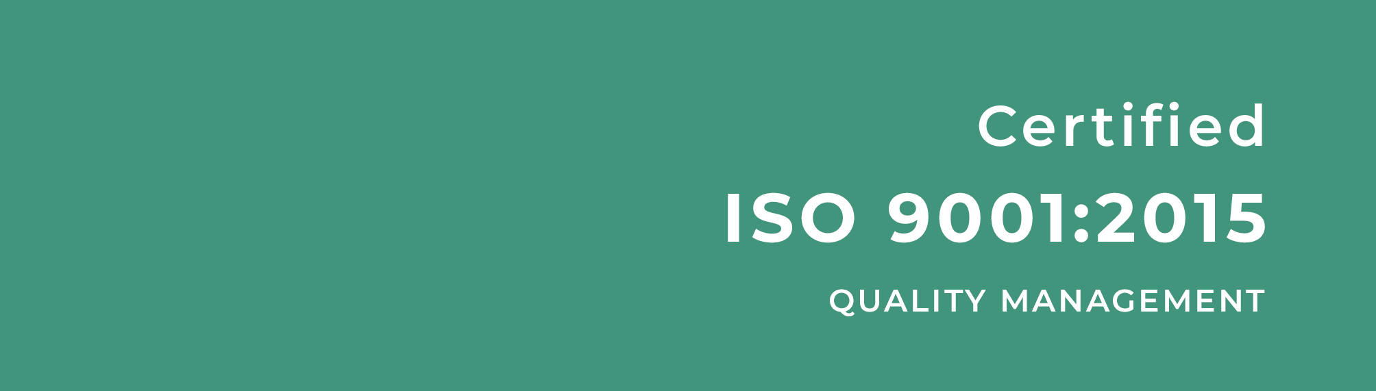 Certified ISO 9001:2015 Quality Management